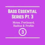 bass guitar neck profile, bass guitar fretboard radius, bass guitar notes header image bass essentials series smart bass guitar